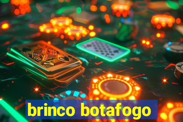 brinco botafogo